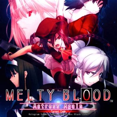 Melty Blood: Actress Again Current Code - Unleash Your Inner Anime Fighter!